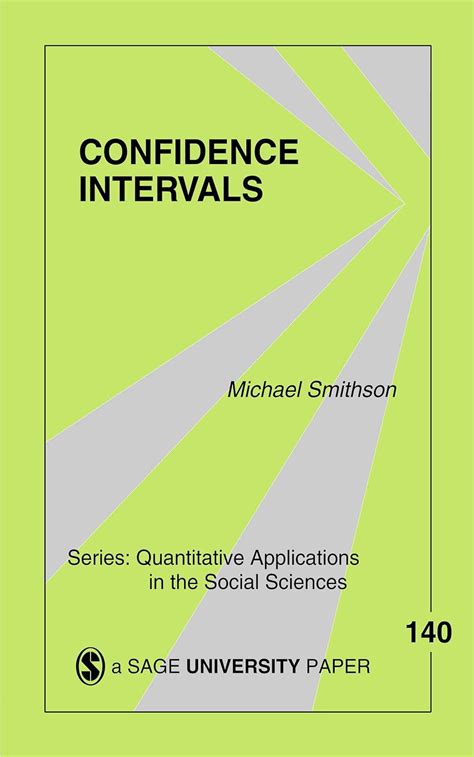 Confidence Intervals (Quantitative Applications in the Social Sciences ...