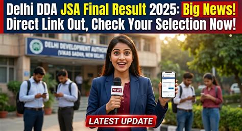Delhi DDA JSA Final Result 2025: Big News! Direct Link Out, Check Your ...