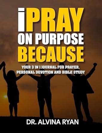 iPray On Purpose Because Prayer Journal For Women: Daily Prayer ...
