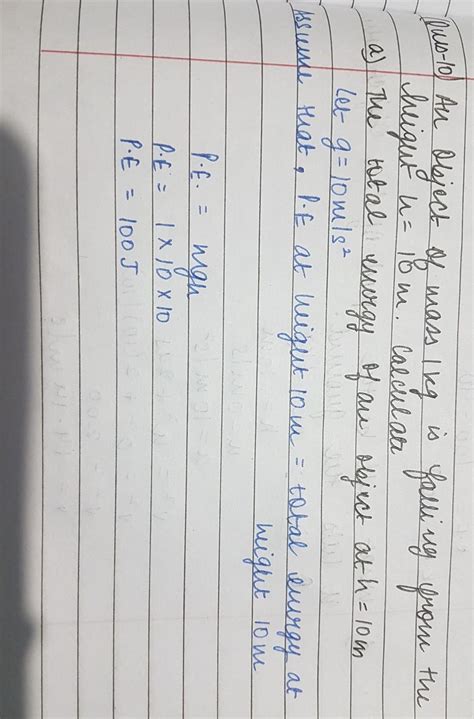 An object of mass 1kg is falling from the height h=10m.calculatea) the ...