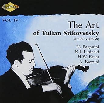 Art of Yulian 4 : Various Artists, Sitkovetsky / Paganini / Lipinski ...