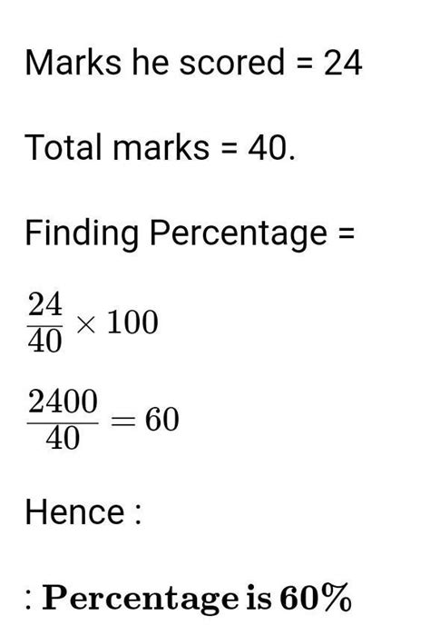 a student has scored 24 marks out of 40 find the percentage of marks ...