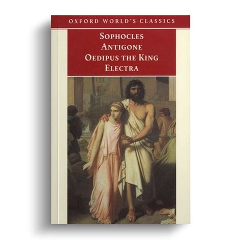 Sophocles Antigone Oedipus the King Electra – Edith Hall