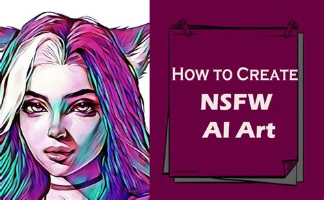 How To Create NSFW AI Art: Unleashing Your Creativity - AiTechtonic