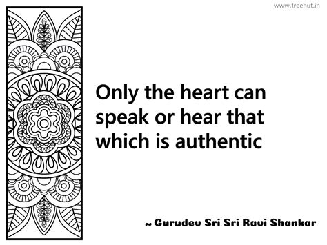 Only the heart can speak or hear that... Inspirational Quote by Gurudev ...