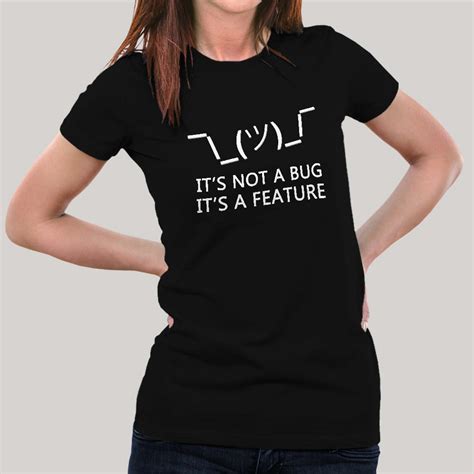 It's Not a Bug, It's a Feature Women's T-shirt India – TEEZ.in