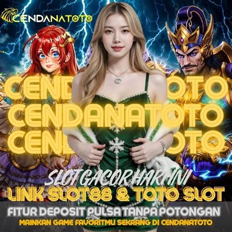 CENDANATOTO | Slot Gacor Hari Ini di Slot88 & Toto Slot – Server Slot ...