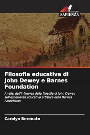 Amazon.in: Buy Filosofia educativa di John Dewey e Barnes Foundation ...
