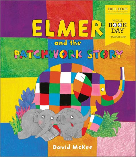 Elmer and the Patchwork Story: A World Book Day 2024 mini book : McKee ...