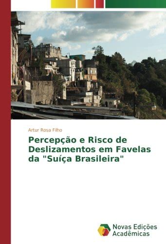 Buy Percepção e Risco de Deslizamentos em Favelas da "Suíça Brasileira ...