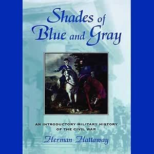 Shades of Blue and Gray: An Introductory Military History of the Civil ...