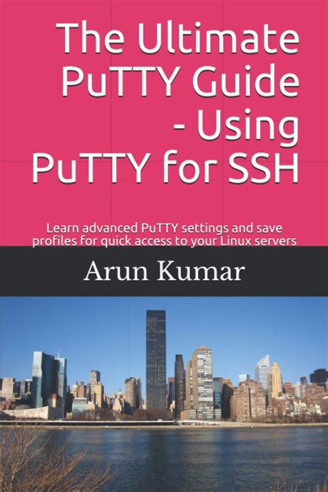 Buy The ultimate Putty guide: Using Putty for SSH: Learn advanced putty ...