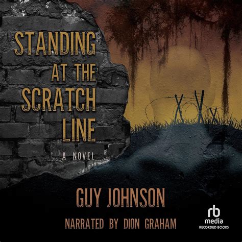 Standing at the Scratch Line: A Novel (The Tremain Family Saga) : Guy ...