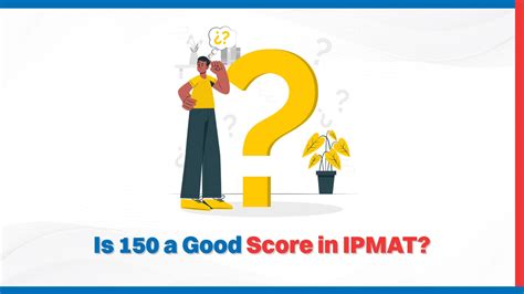 Is 150 a good score in IPMAT? - Oswaal Books
