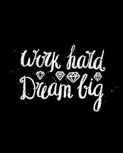 Work Hard Dream Big: Perfect Notebook for School, Home, Office-8x10 ...