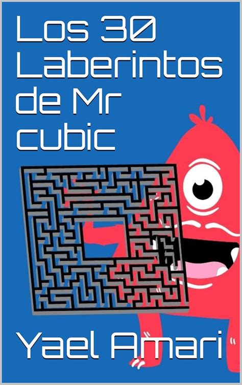Los 30 Laberintos de Mr cubic (Laberinto s infantiles nº 1) (Spanish ...