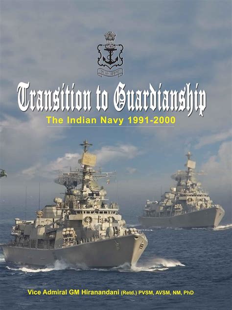 Transition to Guardianship: The Indian Navy 1991–2000 eBook ...