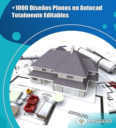 +3000 Diseños Planos en AutoCAD totalmente editables - Maggero.com