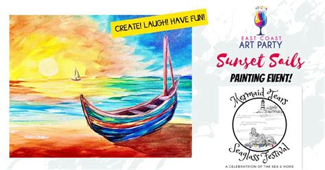 Art Party 0728 - Sunset Sails - Mermaid Tears Seaglass Festival, Souris ...