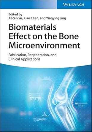 Buy Biomaterials Effect on the Bone Microenvironment - Fabrication ...