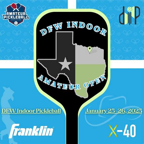 The DFW Indoor Amateur Open @ DFW Indoor Pickleball Jan 25, 2025 - Jan ...