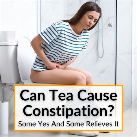 Can Tea Cause Constipation? (Some Yes And Some Relieves It)
