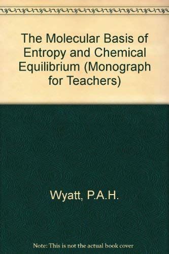 Buy The Molecular Basis of Entropy and Chemical Equilibrium: No 19 ...