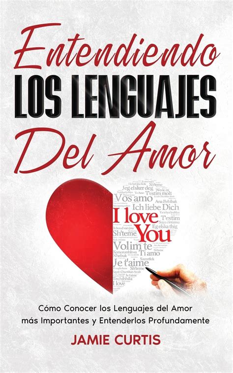 Buy Entendiendo los Lenguajes del Amor: Cómo Conocer los Lenguajes del ...