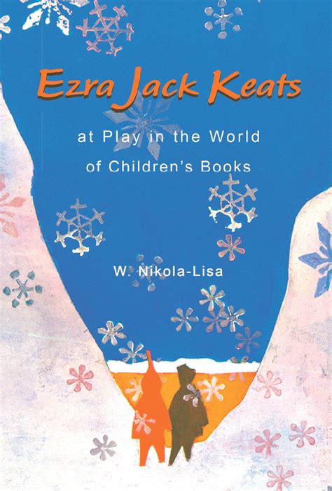 Ezra Jack Keats at Play in the World of Children's Books by W. Nikola ...