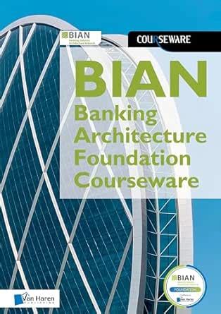 BIAN Banking Architecture Foundation Courseware: 2nd edition eBook ...