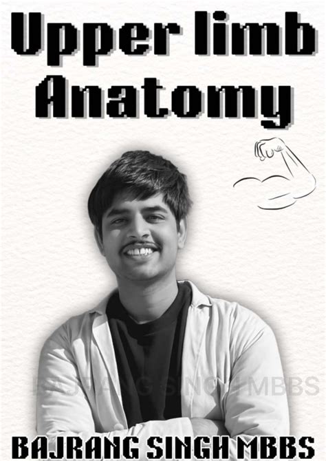 BAJRANG SINGH MBBS Upper Limb Anatomy Notes - Studocu