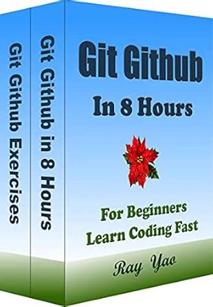 Git: Github Programming, In 8 Hours, For Beginners, Learn Coding Fast ...