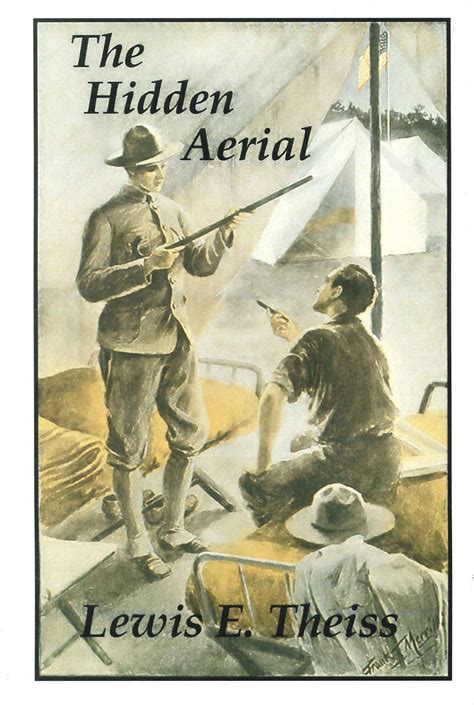 The Hidden Aerial. The Spy Line on the Mountain : Lewis E. Theiss ...