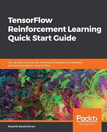 Buy TensorFlow Reinforcement Learning Quick Start Guide: Get up and ...