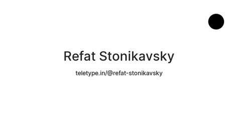 Refat Stonikavsky — Teletype