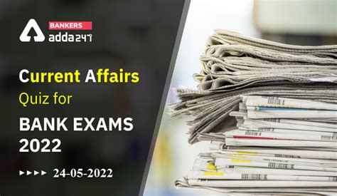 24th May Current Affairs Quiz for Bank Exams 2022