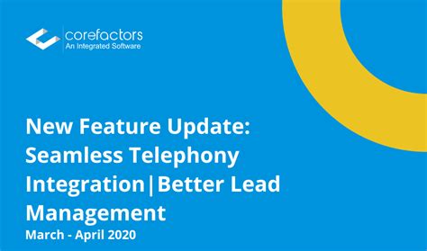 Streamlined Telephony: Corefactors CRM Update