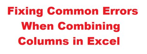 Image result for Different Types Columns Error Excel When Merging