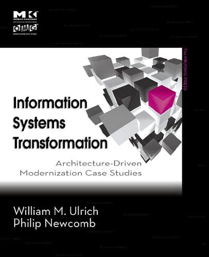 Information Systems Transformation: Architecture-Driven Modernization ...