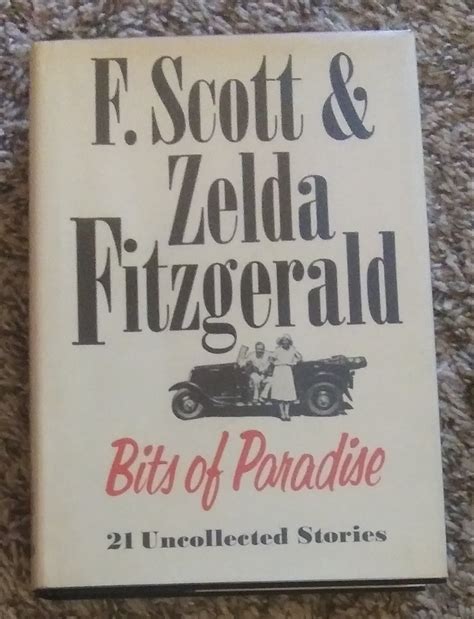 Bits of Paradise by F. Scott & Zelda Fitzgerald: Fine Hardcover (1973 ...