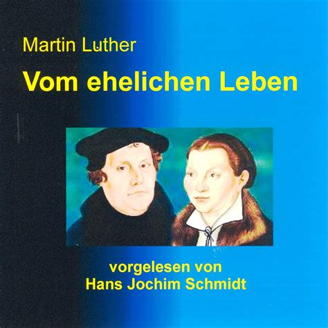 Vom ehelichen Leben (Audio Download): Martin Luther, Hans Jochim ...