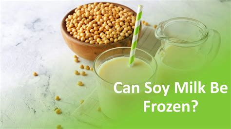 Can You Freeze Soy Milk? How Long Does It Last?