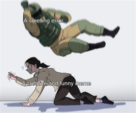 Image result for Smelling Error Meme