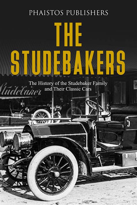 Buy The Studebakers: The History of the Studebaker Family and Their ...