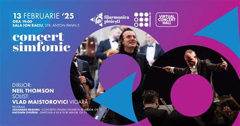 Concert Simfonic - Neil Thomson - Vlad Maistorovici - 13 februarie 2025 ...