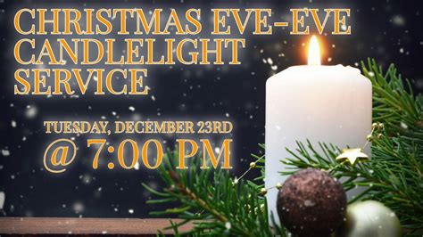 Christmas Eve-Eve Candlelight Service, 5925 N Maple Grove Rd ...