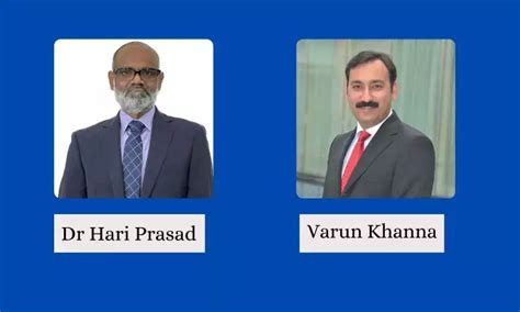 Quality Care appoints Dr Hari Prasad as Group Chairman and Varun Khanna ...