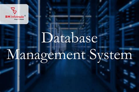 Database Management System: Types, Advantages, tools.