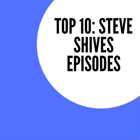 Top 10: Steve Shives Episodes – Indie Light