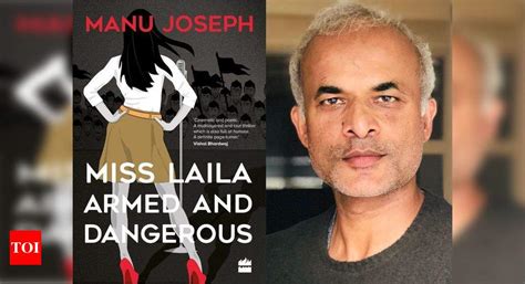 Manu Joseph's 'Miss Laila, Armed and Dangerous' to be adapted for ...